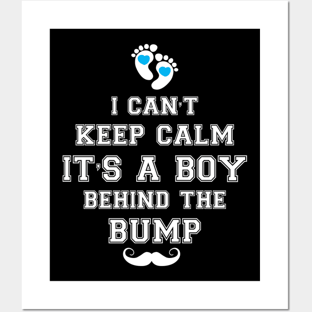 I can't keep calm it's a boy behind the bump Wall Art by Work Memes